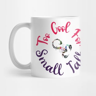 SCORPIO: TOO COOL FOR SMALL TALK Mug